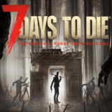 25+ Games Like 7 Days to Die – Alternative & Similar Games (2023 List)